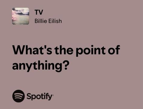 Lyrics Aesthetic Billie Eilish, Billie Eilish Captions, Tv Billie Eilish Lyrics, Billie Eilish Quotes Aesthetic, Billie Eilish Lyrics Spotify, Quotes Billie Eilish, Billie Eilish Aesthetic Lyrics, Tv Billie Eilish, Billie Eilish Song Lyrics