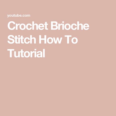 Crochet Brioche Stitch How To Tutorial Brioche Stitch, Crochet For Beginners, Stitch Design, Crochet Tutorial, Crochet Stitches, Tatting, Knit Crochet, Christmas Crafts, Knitting