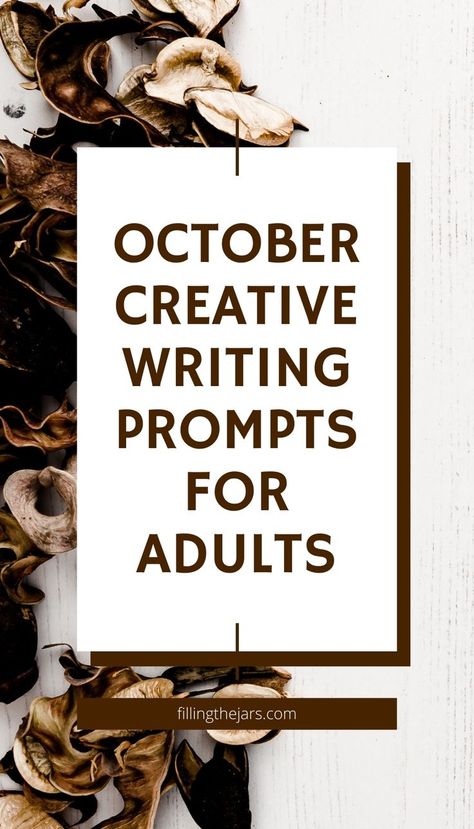 Text October creative writing prompts for adults on white background over image of autumn seed pods arranged on painted white wood. Writing Prompts For Adults, October Writing Prompts, October Writing, Different Writing Styles, Journal Topics, Creative Prompts, Daily Writing Prompts, 31 October, Writing Exercises