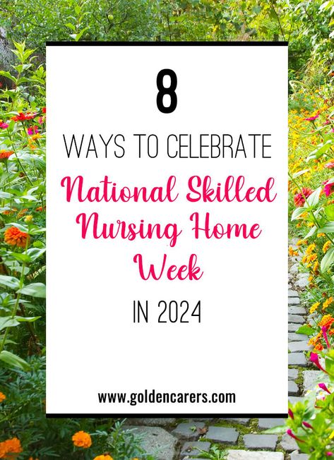 8 Ways to Celebrate National Skilled Nursing Care Week in 2024: It’s National Skilled Nursing Care Week and the perfect time to plan events and programs that feel a little extra special as you celebrate your community! Celebrate any time during the week of May 12-18, 2024. Rehab Week Ideas National, Nursing Home Week 2024, National Assisted Living Week Ideas 2023, Skilled Nursing Facility Marketing Ideas, Nursing Home Week Activities, National Assisted Living Week Ideas, Nursing Home Week Themes, National Nursing Home Week Ideas, Nursing Home Week Ideas For Staff