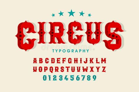 Retro style circus font. Alphabet letters and numbers royalty free illustration Circus Font, Abc Font, Spooky Font, Vintage Circus Posters, Chicano Lettering, Font Guide, Create Quotes, Vector Art Design, Circus Poster