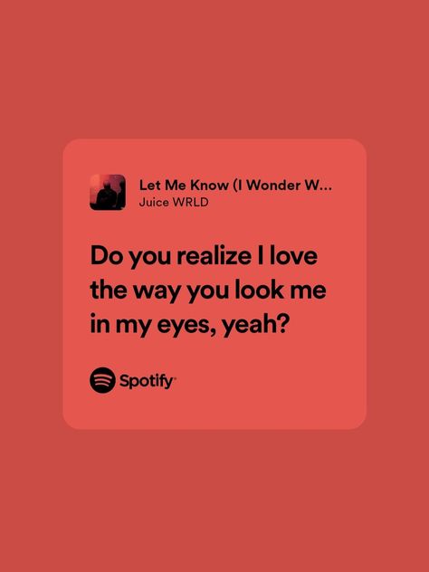 Juice World Lyric Quotes, Juice Wrld Spotify Lyrics, Pfp Juice Wrld, Let Me Know Juice Wrld, Juicewrld Quotes, Juice Wrld Lyrics Wallpaper, Juice Wrld Song Lyrics, Juice Wrld Quotes Lyrics, Juice Wrld Songs