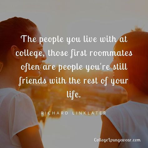 "The people you live with at college, those first roommates often are people you're still friends with the rest of your life." ~ Richard… Roommates Quotes Friendship, Roomies Quotes Roommate Friends, Roomies Quotes, Roommate Quotes, Best Friend Quotes Meaningful, Quotes Meaningful, College Quotes, House Vibes, Expectation Vs Reality