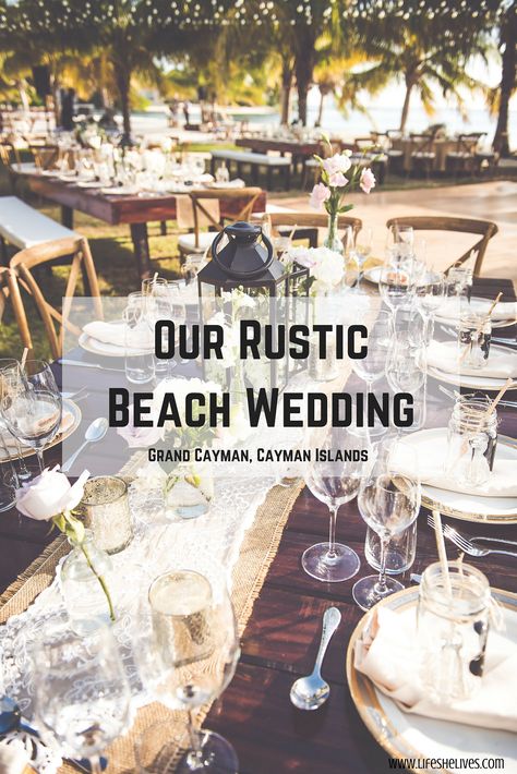 Our Rustic Beach Wedding In Grand Cayman [Decor] – Life She Lives Table Settings Beach Wedding, Rustic Coastal Wedding Decor, Beach Gazebo Wedding Decorations, Boho Beach Wedding Reception Decor, Beach House Wedding Ideas, Coastal Centerpiece Ideas Wedding, Simple Beach Wedding Table Decor, Simple Beach Wedding Ideas Decor, Casual Beach Wedding Decor