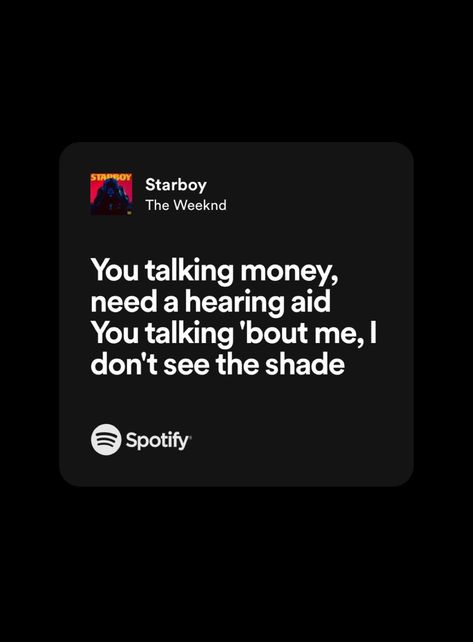 The Weekend Starboy Spotify, Starboy Lyrics Wallpaper, Theweeknd Lyric, Starboy Spotify Lyrics, The Weeknd Songs Spotify, The Weekend Quotes Lyrics, Starboy The Weeknd Lyrics, The Weekend Song Lyrics, Starboy Song