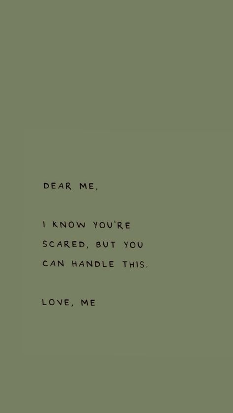 Dear Me I Know Youre Scared Wallpaper, Reaffirmation Quotes, Dear Me I Know Youre Scared, The Less I Care The Happier I Am, Postive Quotes Aesthetic Wallpaper, Out The Way Quotes, Soft Aesthetic Quotes, Postive Thought Quote, Asthetic Quote Wallpapers