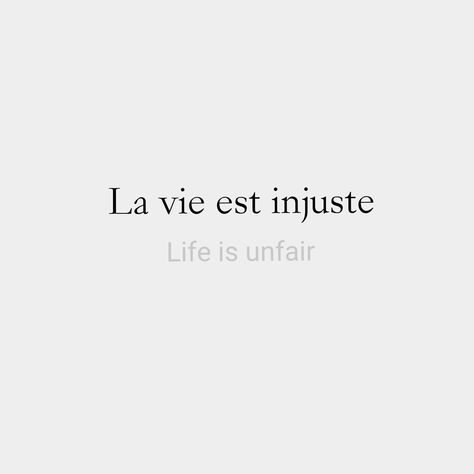 Life Is Unfair Aesthetic, Life's Unfair Quotes, Life Is Unfair Tattoo, French Quotes For Instagram Bio, Unfair Aesthetic, Lifes Unfair Quotes, Bio With Meaning, French Bio Ideas, Life Is Unfair Quotes