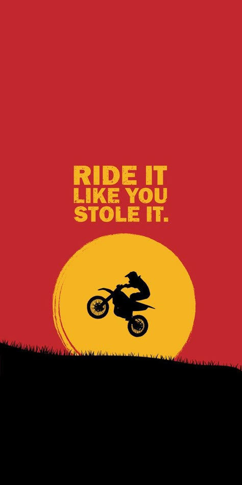 Ride it like you stole it wallpaper Ride It Like You Stole It Quote, Motorcycle Art Wallpaper, Ride Wallpapers, Rides Quotes, Moto Wallpaper, Cats In Ancient Egypt, Retro Games Wallpaper, Rick And Morty Image, It Wallpaper