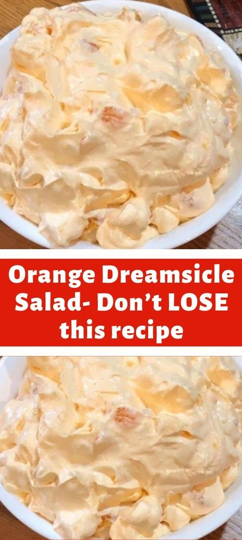 Orange Dreamsicle Salad, Dreamsicle Salad Recipe, Dreamsicle Salad, Nacho Salat, Pizza Fruit, Easy Fruit Salad Recipes, Salad Buffet, Jello Dessert Recipes, Orange Dreamsicle