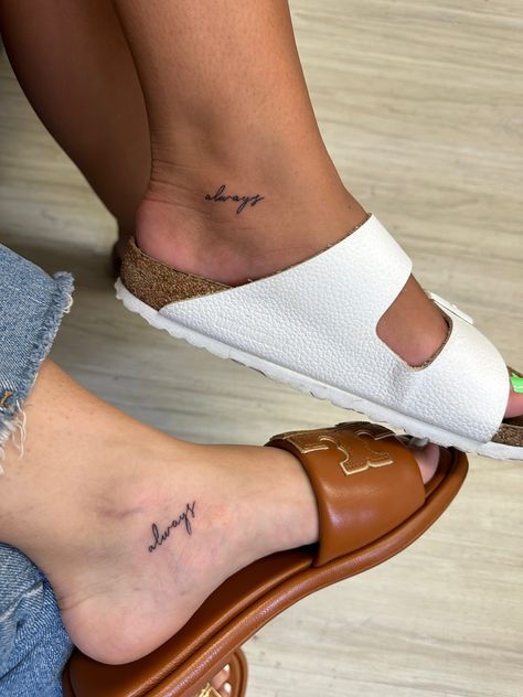 always in italics best friends forever and always tattoo bffs bffls Tattoo Idea Best Friends, Whenever Wherever Best Friend Tattoo, Simple Matching Tattoos Sister Tat, Bestfriend Tattoo Girl, Tattoo For 3 Friends, 4 Person Matching Tattoos, Best Friend Trio Tattoos, Soulmate Tattoo Matching Best Friends, Matching Tattoo Sisters