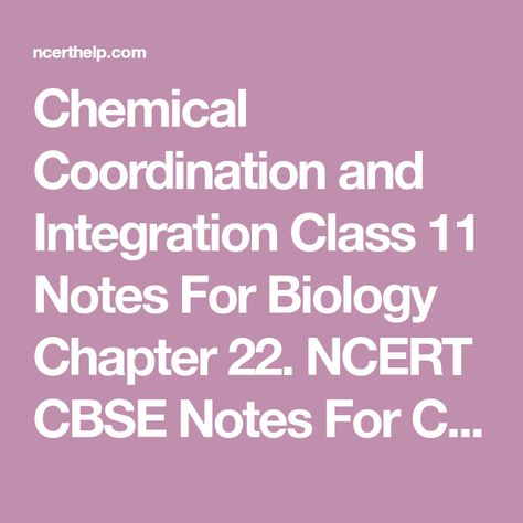 Chemical Coordination and Integration Class 11 Notes For Biology Chapter 22. NCERT CBSE Notes For Class 1 to 12 All Subjects Chapter Wise Free Pdf Download. Biology, Chemical Coordination And Integration Notes, Chemical Coordination And Integration, Notes For Biology, Class 11 Notes, Class 11 Biology, Class 11, Question Paper, Subjects