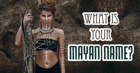 What Is Your Mayan Name? Mayan Moon Goddess, Mayan Names, Mayan Women, Mayan Tattoos, Mayan People, Mayan Symbols, Powerful Names, Modern Words, Choosing A Career