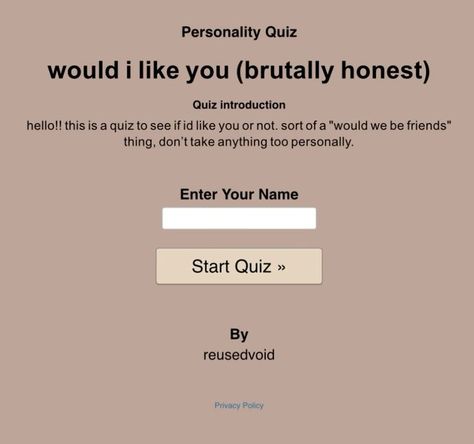 would i like you (brutally honest) Melanie Martinez Quiz, Uquiz.com Quizzes Personality, Weird Quizzes, Silly Quizzes, Funny Quizzes, Random Quizzes, Quizzes Funny, Aesthetic Quiz, Silly Words