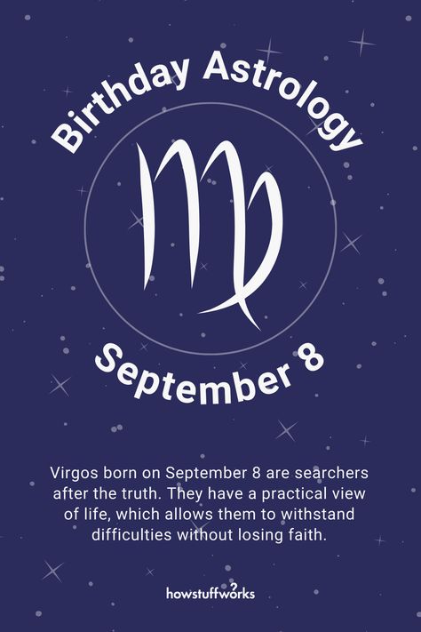 Learn about September 8 birthday astrology. 23 Birthday, Virgo Season, 31st Birthday, 26th Birthday, 27th Birthday, August Birthday, 29th Birthday, September Birthday, 14th Birthday