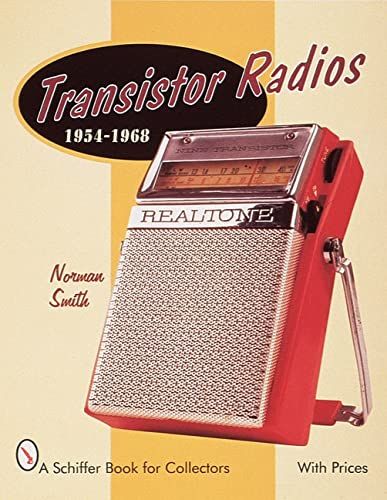 Transistor Radi: 1954-1968 (Schiffer Military History Book): Smith, Dr Norman Podcast Room, Old Radio, Pocket Radio, Old Radios, History Book, Transistor Radio, Vintage Memory, Vintage Radio, The Good Old Days