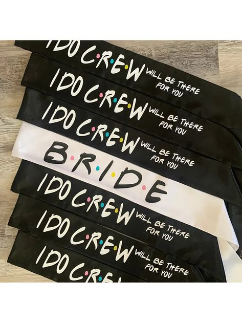 6pieces I Do Crew Will Be There For You And 1 Piece Bride Sash Friend Themed Bachelorette Hen Night Party Bridal Shower Wedding Decoration Bridesmaid Proposal Gift, Christmas Set    Polyester     Event & Party Supplies, size features are:Bust: ,Length: ,Sleeve Length: Bachelorette Party Friends Theme, Friends Theme Bachelorette Party, Friends Theme Bachelorette, Friends Themed Bachelorette Party, Friends Bridal Shower Theme, Bridesmaid Reveal, Hen Night Party, Bride Sash, Bridal Shower Sash