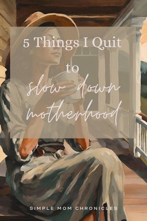 Stay at home mom or not, there are things that no one tells you about motherhood. There are some things that can NEVER prepare you for motherhood. But as a mom I quickly learned what mom guilt was, how lonely motherhood could be, and that I thought I was failing as a mom. So I gave up! No I didn't give up being a mom. I gave up these 5 important things that helped me slow down. I soon became the slow living mother I needed to be, and took a that huge mental load of motherhood off that society had placed on me and so many others like me. Read it on the blog! Slow Family Living, Slow Living Motherhood, Being A Mom Aesthetic, Romanticizing Motherhood, That Mom Aesthetic, Lonely Motherhood, Failing As A Mom, Stay At Home Mom Aesthetic, Slow Motherhood