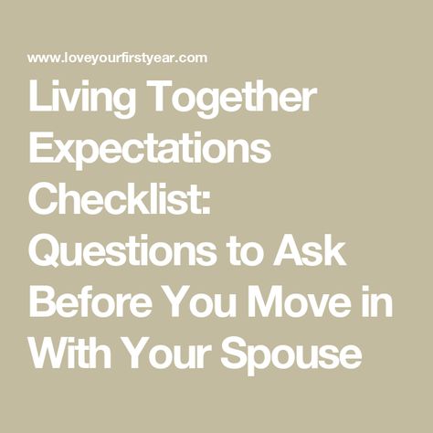 Living Together Expectations Checklist: Questions to Ask Before You Move in With Your Spouse Questions To Ask Before Moving In, Move In With Boyfriend, Questions To Ask Each Other, Talking In Your Sleep, Long Distance Dating, Sleep Talking, Moving In Together, Family Finance, Living Together