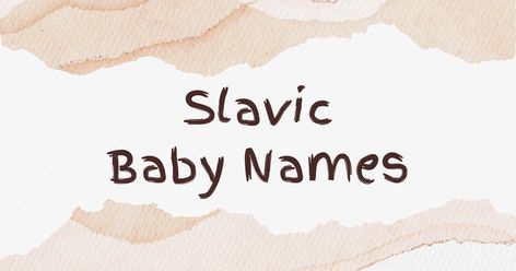 Check out our list of best Slavic names or generate your own Slavic boy or girl names via AI. Slavic Names, Nature Boy Names, Boy Name List, Baby Names Ideas, Names Generator, Names Ideas, Name Generator, Boy Names, Girl Names