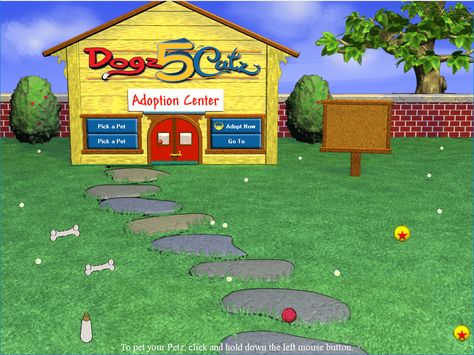 The Adoption Center is a playscene where you are able to take out and adopt puppies and/or kittens. When you start the game you will be directed to this playscene, where you have to adopt a dog or cat in order to gain access to the different playscenes. To first adopt a pet, right-click on the "pick a pet" sign. This will open a drop-down menu, displaying various breeds. The breeds displayed will depend on the version of the game you are playing. If you are playing Dogz 5, then the breeds ... Adoption Certificate, Adoption Center, Fandom Games, Adopt A Dog, Pet Signs, Pet Home, Organization Help, Adopt A Pet, Great Dane