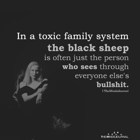 Familia Quotes, Toxic Family Quotes, The Black Sheep, Now Quotes, Toxic Family, Family Systems, Badass Quotes, Black Sheep, Family Quotes