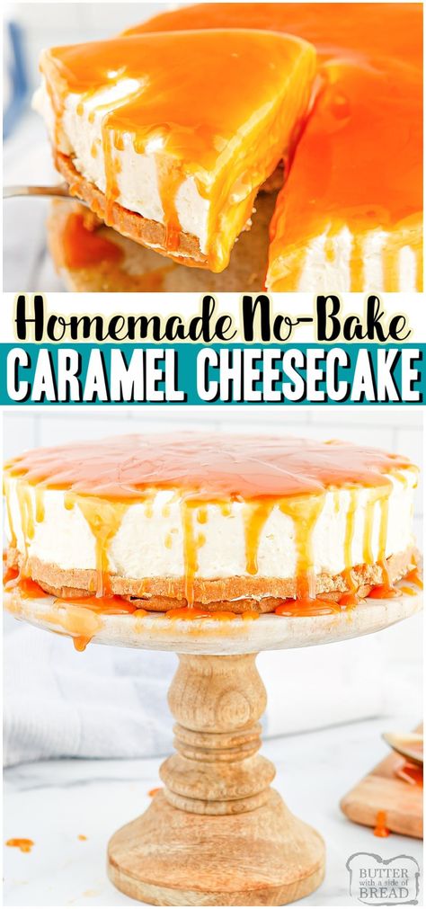 NO-BAKE CARAMEL CHEESECAKE is a deliciously creamy cheesecake recipe topped with a simple homemade caramel sauce. Easy no-bake cheesecake with 3 ingredient caramel that everyone loves! #cheesecake #nobake #homemade #caramel #dessert #easyrecipe from BUTTER WITH A SIDE OF BREAD Easy Caramel Cheesecake, 3 Ingredient Caramel, No Bake Caramel Cheesecake, Creamy Cheesecake Recipe, Caramel Cheesecake Recipes, Caramel Recipe Easy, Fluffy Cheesecake, Caramel Treats, Baked Caramel