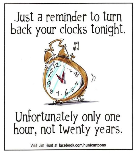 Turning back clock Spring Funny Quotes, Daylight Savings Fall Back, Fall Back Time Change, Turn Clocks Back, Fall Back Time, Spring Forward Fall Back, Daylight Savings Time Humor, Clocks Fall Back, Church Sign Sayings