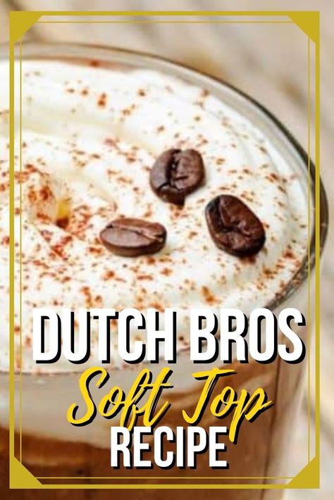 Dutch Bros Coffee Recipes, Dutch Bros White Chocolate Mocha Recipe, Dutch Bros Drinks Coffee Recipe, Dutch Bros Soft Top Recipe, Copycat Dutch Bros Recipes, Soft Top Recipe, Dutch Bros Picture Perfect Recipe, Copycat Dutch Bros, Dutch Bros Drinks Recipes