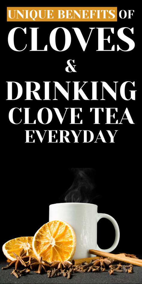 Unlock Health Benefits: Everyday Clove Tea and Its Power of Healing | Upgraded Health Ground Cloves Recipes, Clove Tea For Cough, Whole Cloves Benefits, Clove Tea Benefits For Women, Benefits Of Clove Tea, Clove Tea How To Make, Clove Benefits Health, How To Make Clove Water, How To Make Clove Tea