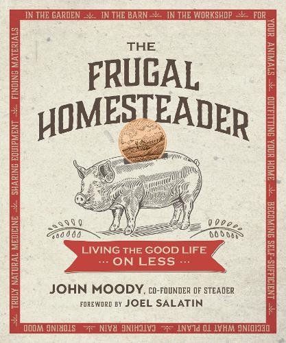 The Frugal Homesteader by John Moody is a wonderful book that I enjoy reading. I'm sure you would enjoy reading about homesteading too! #toread #bookreview #recommended #booktoread #homesteader #homesteading #thehealthyhomeecnomist Joel Salatin, Living The Good Life, Living Off The Land, The Good Life, Off Grid Living, Grow Your Own Food, Back To Nature, Off The Grid, Good Life