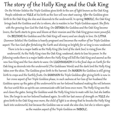 This tale has been told for thousands of years, druids told it to children around camp fires, Celts told it so people would remember the 8 Sabbats of the year. The Oak King, Oak King And Holly King Story, Oak And Holly King, Holly King Oak King, Oak King And Holly King, The Holly King, 8 Sabbats, Guiseppe Arcimboldo, Wiccan Holidays