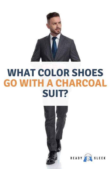 Charcoal Suit Combinations, Gray Suit With Brown Shoes, Gray Suit Brown Shoes, Charcoal Suit Brown Shoes, Grey Suit Black Shoes, Shirt With Grey Suit, Grey Suit Shoes, Grey Suit Black Shirt, Charcoal Black Suit