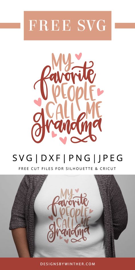 Free Grandma Svg Files For Cricut, Grandma Shirt Ideas Vinyl, My Favorite People Call Me, Grandma Cricut Shirts, Gifts For Grandma Cricut, Grandma Svg Files Free, Grandma Shirt Svg, Grandma Svg Free Files For Cricut, My Favorite People Call Me Grandma