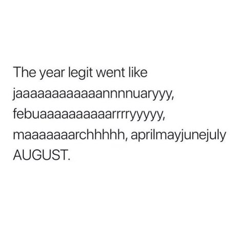 The months go by fast Fast Meme, August Quotes, August Month, Happy New Year Everyone, The Fox And The Hound, Time Flies, Teacher Life, Amazing Stories, Funny Images