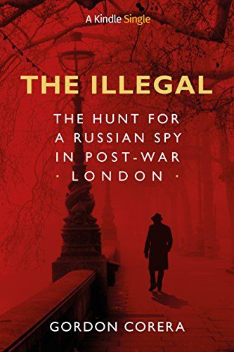 The Illegal: The Hunt for a Russian Spy in Post-War Londo... https://www.amazon.co.uk/dp/B079WSHS9D/ref=cm_sw_r_pi_dp_U_x_-GtLCbPMKN315 Best History Books, Amazon Publishing, Spy Novels, Computer History, Books You Should Read, Short Books, The Secret History, Mystery Thriller, High Life