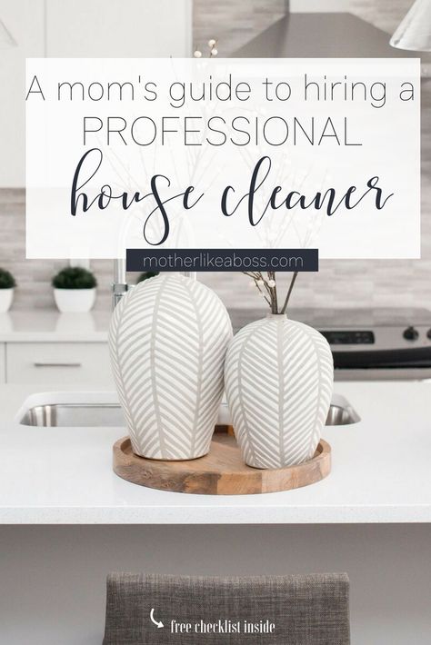 A mom's guide to hiring a professional house cleaner — Mother Like a Boss House Cleaners Professional, Hiring A Cleaning Lady, Mother Like A Boss, House Cleaner Professional, Clean Like A Professional, House Cleaner, 2023 Goals, Professional House Cleaning, Cleaning Lady