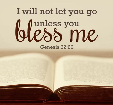 We need God and His blessing in our lives.  This is obtained in humble brokenness before Him.  But it is life!  Don’t seek satisfaction in anything else! Genesis 32:26 #blessedlife Genesis Scripture Quotes, Genesis 2:22, God Bless The Broken Road, Bible Verse Genesis 1:1, Genesis 2:24, Genesis 31:49 Quote, Genesis 32, Bible Pics, Christians Quotes