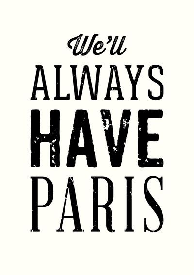 Paris Quotes, Casablanca 1942, Paris Art Print, Paris Poster, Paris Summer, Style Lookbook, Movie Quote, Paris Art, Summer Trip