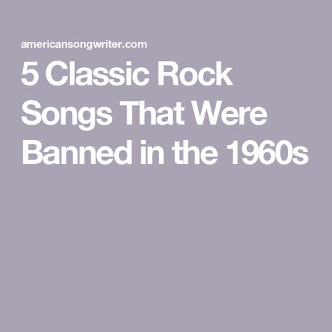 5 Classic Rock Songs That Were Banned in the 1960s Classic Rock Lyrics, Classic Rock Songs, Rock Lyrics, The Ed Sullivan Show, The Seventies, Rock Songs, Country Artists, Eye Roll, Jim Morrison