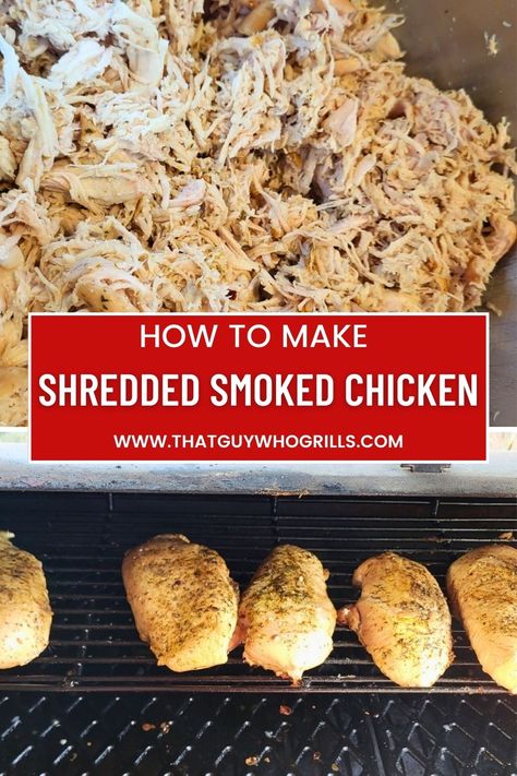 Shredded Smoked Chicken Smoked Buffalo Chicken, Shredded Smoked Chicken Recipes, Chicken On Pellet Grill, Smoked Bbq Chicken Breast, Smoked Shredded Chicken, Smoked Pulled Chicken, Smoked Chicken Breast Recipes, Smoked Chicken Breast, Shredded Chicken Breast Recipes