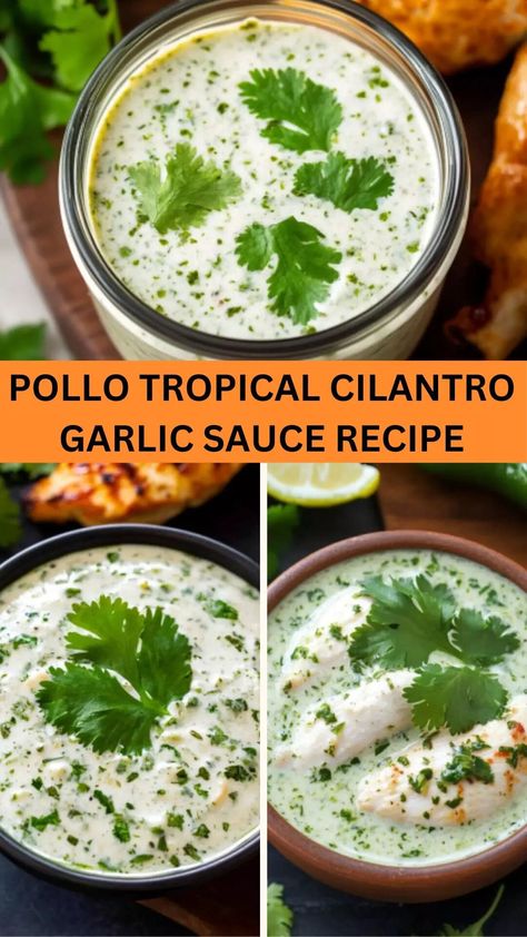 Cilantro Green Sauce, Cilantro Sauce For Chicken, Cilantro Lime Sauce For Chicken, Pollo Loco Cilantro Dressing, Pollo Tropical Cilantro Garlic Sauce, Cilantro Garlic Sauce Pollo Tropical, Cilantro Dipping Sauce Creamy, Garlic Cilantro Sauce, Cilantro Sauce Recipe