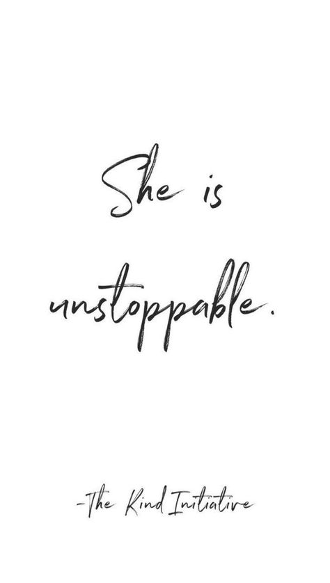 She’s Unstoppable Quotes, Unstoppable Tattoo, Unstoppable Quotes, Free Motivational Quotes, Life Is Too Short Quotes, Bob Marley Quotes, Motivational Quotes For Women, Inspirational Quotes With Images, Thinking Quotes