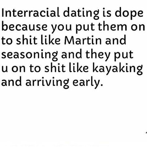 Interracial dating humor Interracial Love Quotes, White Relationship, Interracial Relationship, Malcolm Gladwell, Interracial Dating, Interracial Couple, Dating Humor Quotes, Interracial Relationships, Dating Advice Quotes