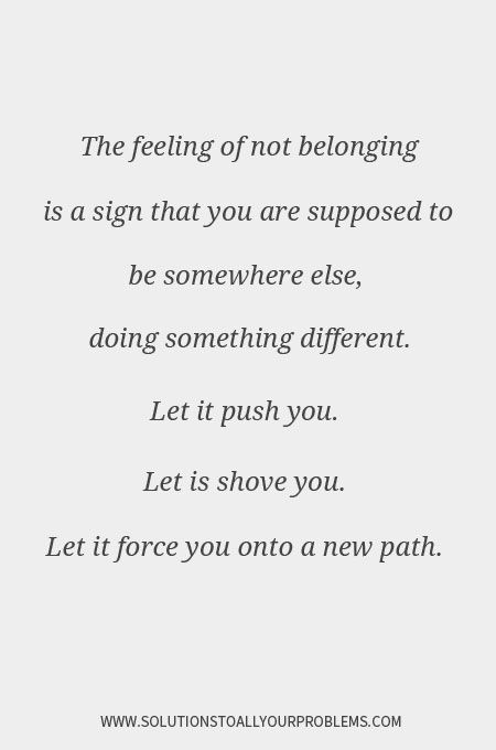 Quotes About Fitting In, Not Fitting In Quotes People, Never Fitting In Quotes, Quotes About Not Fitting In, Feeling Included Quotes, Not Fitting In Quotes, Loniless Quotes, Fitting In Quotes, Feeling Of Not Belonging