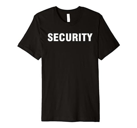 Security for Any Costume Need Premium T-Shirt Security Quotes, Guard Gifts, Lazy Halloween Costumes, Security Shirt, Event Security, Matching Halloween, Security Officer, Funny Costumes, Costume Shirts