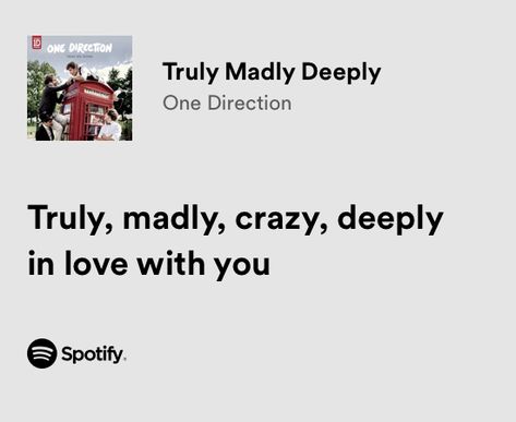 Madly In Love Aesthetic, I Love You In One Direction Lyrics, Romantic Lyrics Spotify, Cute Love Lyrics, Love Songs Spotify Lyrics, Love Song Lyrics Spotify, Romantic Lyrics For Him, Crazy In Love Aesthetic, Romantic Songs Lyrics