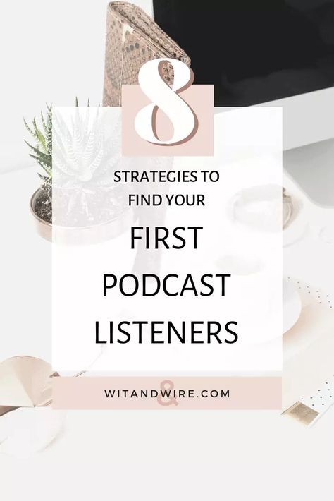 8 strategic ways to find your first podcast listeners - Wit & Wire Podcast Outline Template, Podcast Outline, Podcasting Studio, Business Cards Ideas, Podcast Business, Podcasting Tips, Podcast Website, Educational Design, Home Recording Studio Setup