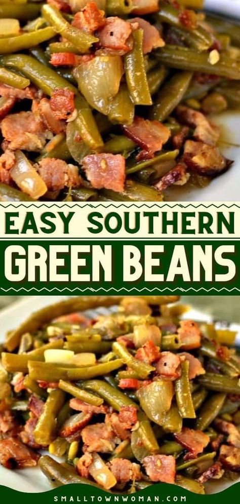 Southern Green Bean Recipes, Fresh Green Bean Recipes, Southern Green Beans, Cooking Fresh Green Beans, Beans With Bacon, Green Beans Side Dish, Southern Greens, Green Beans With Bacon, Thanksgiving Menu Ideas