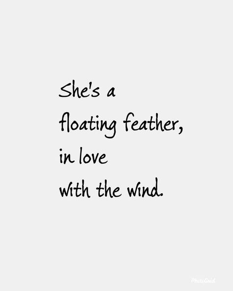 Airhead Quotes, Writing Prayers, Elements Quote, Floating Feather, Wind Quote, Air Quotes, Rain Quotes, Prose Poetry, Wind Of Change