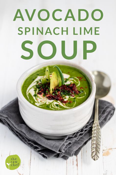 Avocado, Spinach & Lime Soup - Raw Food Recipes - The Raw Chef Raw Food Soup Recipes, Thermomix, Raw Avocado Recipes, Spinach And Avocado Recipes, Gourmet Raw Food Recipes, Best Raw Vegan Recipes, Raw Soups Vegan, Raw Food Dinner Recipes, Raw Vegan Soup Recipes